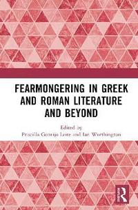 bokomslag Fearmongering in Greek and Roman Literature and Beyond