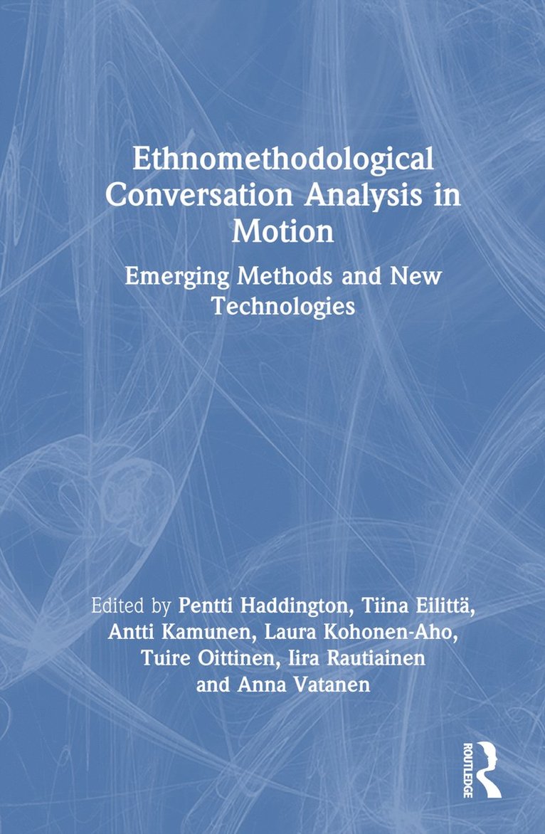 Ethnomethodological Conversation Analysis in Motion 1