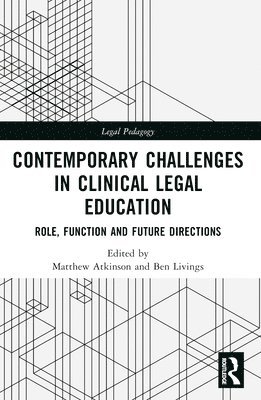 Contemporary Challenges in Clinical Legal Education 1