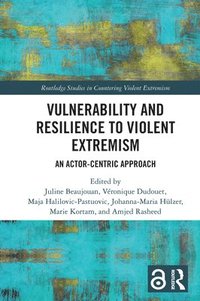 bokomslag Vulnerability and Resilience to Violent Extremism