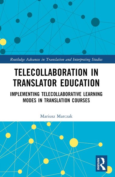 Mariusz Marczak - Telecollaboration in Translator Education, Häftad