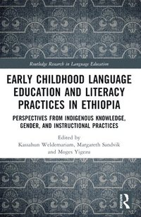 bokomslag Early Childhood Language Education and Literacy Practices in Ethiopia