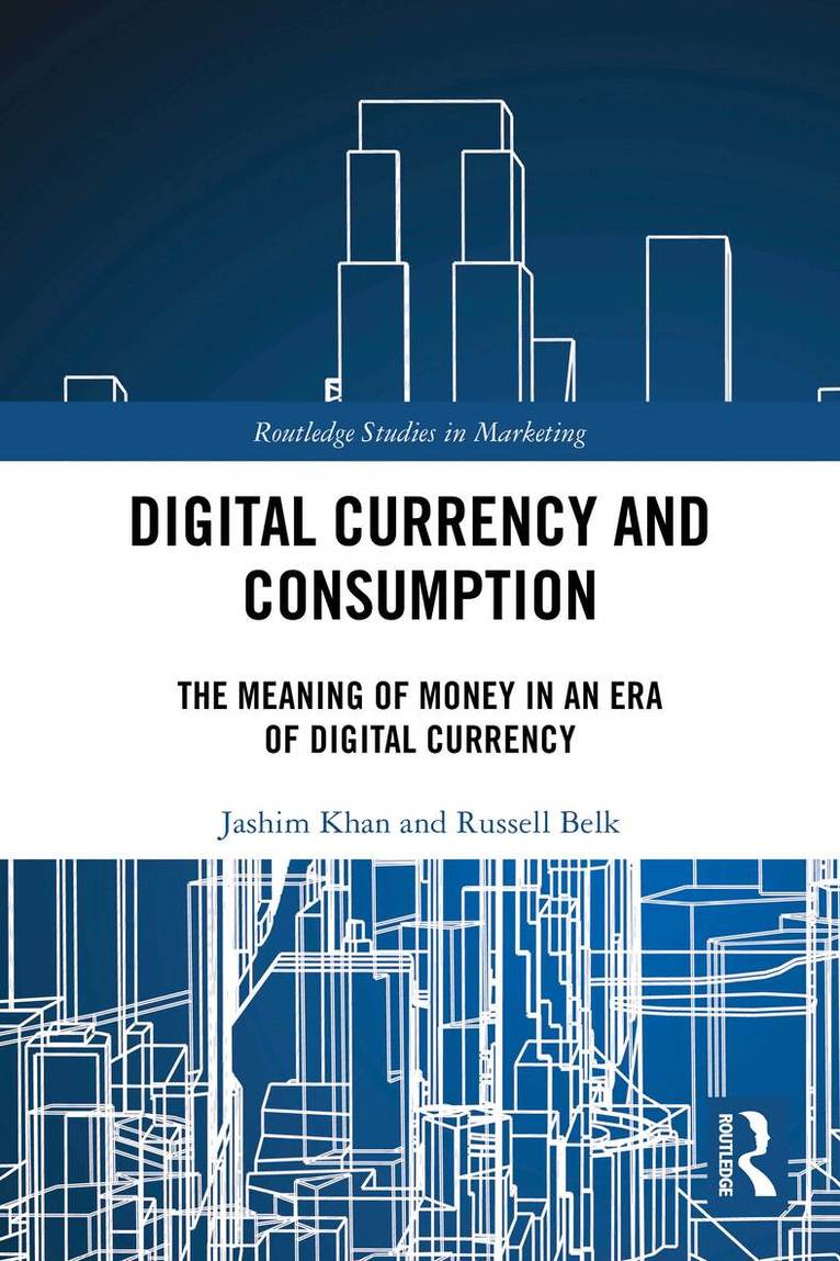 Jashim Khan, Russell Belk - Digital Currency and Consumption, Häftad