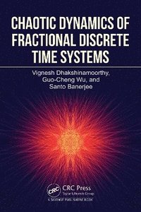bokomslag Chaotic Dynamics of Fractional Discrete Time Systems
