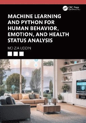 Machine Learning and Python for Human Behavior, Emotion, and Health Status Analysis 1