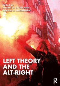 bokomslag Left Theory and the Alt-Right