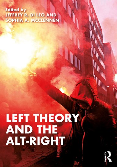 Jeffrey R. Di Leo, Sophia A. Mcclennen - Left Theory and the Alt-Right, Häftad