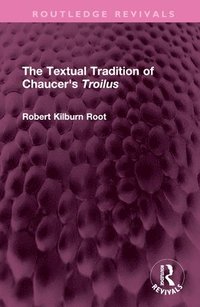 bokomslag Textual Tradition of Chaucer's Troilus