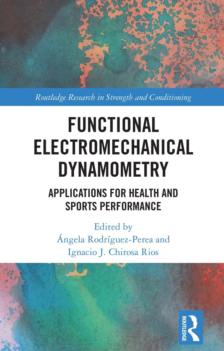 Ángela Rodríguez-Perea, Ignacio J. Chirosa Rios - Functional Electromechanical Dynamometry, Häftad