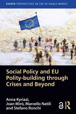 bokomslag Social Policy and EU Polity-building Through Crises and Beyond