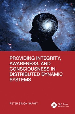 bokomslag Providing Integrity, Awareness, and Consciousness in Distributed Dynamic Systems