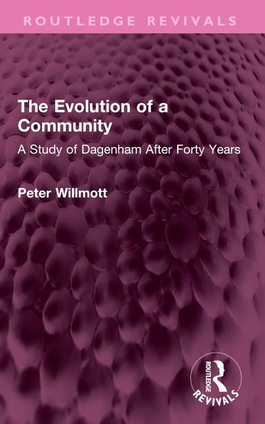 Peter Willmott - Evolution of a Community, Häftad