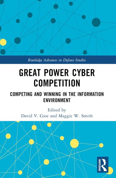 David V. Gioe, Margaret W. Smith - Great Power Cyber Competition, Häftad