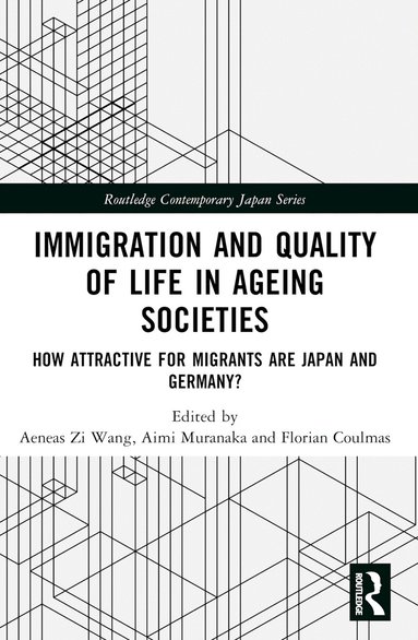 Aeneas Zi Wang, Aimi Muranaka, Florian Coulmas - Immigration and Quality of Life in Ageing Societies, Häftad