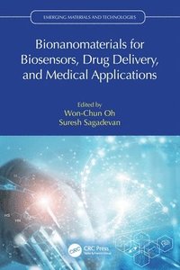 bokomslag Bionanomaterials for Biosensors, Drug Delivery, and Medical Applications