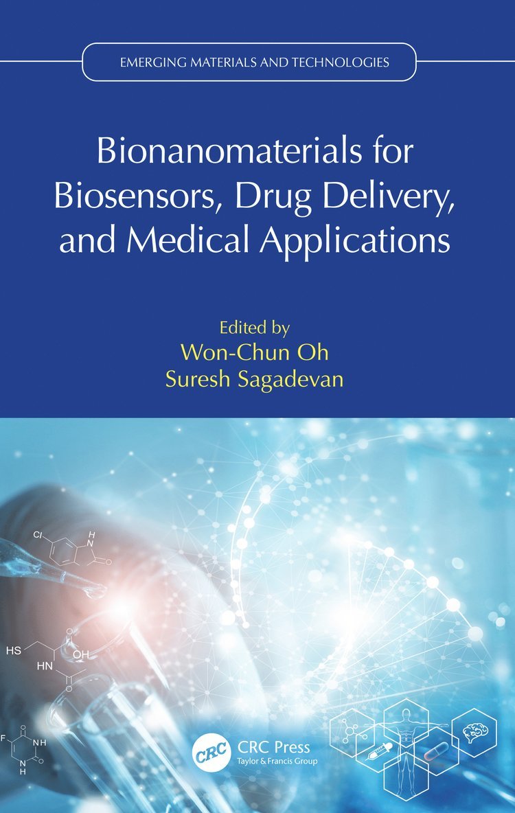 Won-Chun Oh, Suresh Sagadevan - Bionanomaterials for Biosensors, Drug Delivery, and Medical Applications, Häftad
