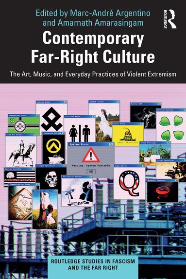 Marc-André Argentino, Amarnath Amarasingam - Contemporary Far-Right Culture, Häftad