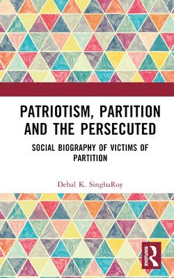 bokomslag Patriotism, Partition and the Persecuted