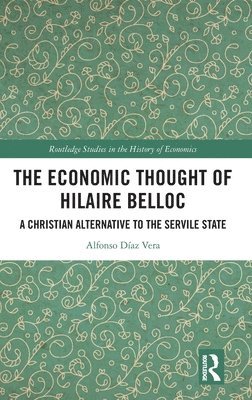 bokomslag The Economic Thought of Hilaire Belloc