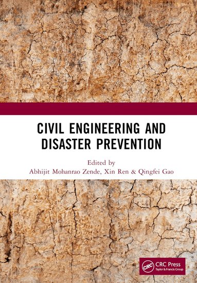 Abhijit Mohanrao Zende, Xin Ren, Qingfei Gao - Civil Engineering and Disaster Prevention, Inbunden