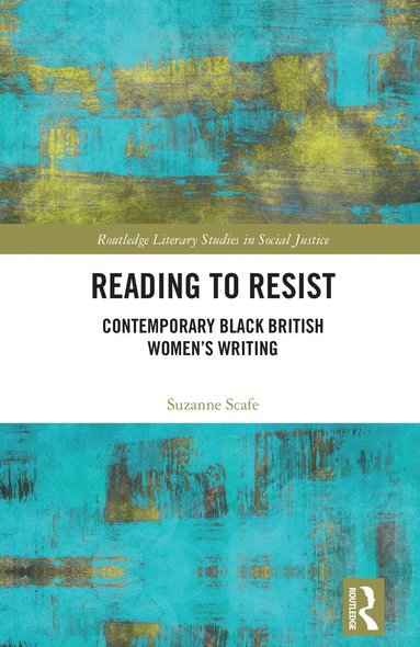 Suzanne Scafe - Reading to Resist, Inbunden