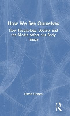 David Cohen - How We See Ourselves, Inbunden