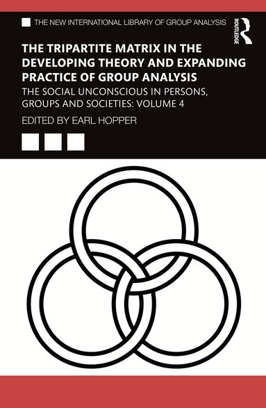 Earl Hopper - Tripartite Matrix in the Developing Theory and Expanding Practice of Group Analysis, Häftad