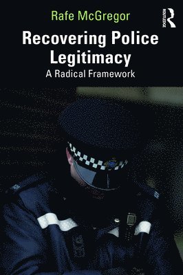 Recovering Police Legitimacy