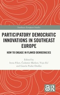 bokomslag Participatory Democratic Innovations in Southeast Europe