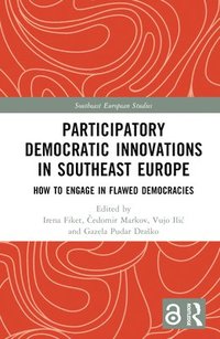 bokomslag Participatory Democratic Innovations in Southeast Europe