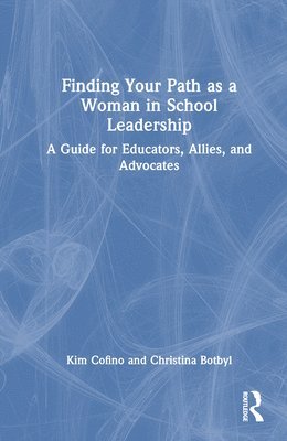 Finding Your Path as a Woman in School Leadership 1