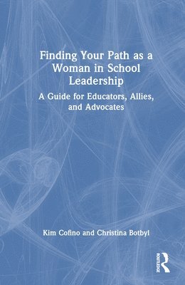 Finding Your Path as a Woman in School Leadership 1