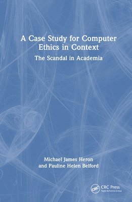 bokomslag A Case Study for Computer Ethics in Context