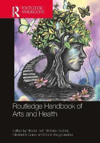 bokomslag Routledge Handbook of Arts and Health