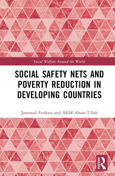 Jannatul Ferdous, AKM Ahsan Ullah - Social Safety Nets and Poverty Reduction in Developing Countries, Inbunden