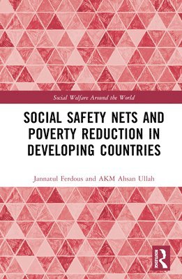 Social Safety Nets and Poverty Reduction in Developing Countries 1