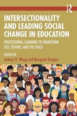 bokomslag Intersectionality and Leading Social Change in Education