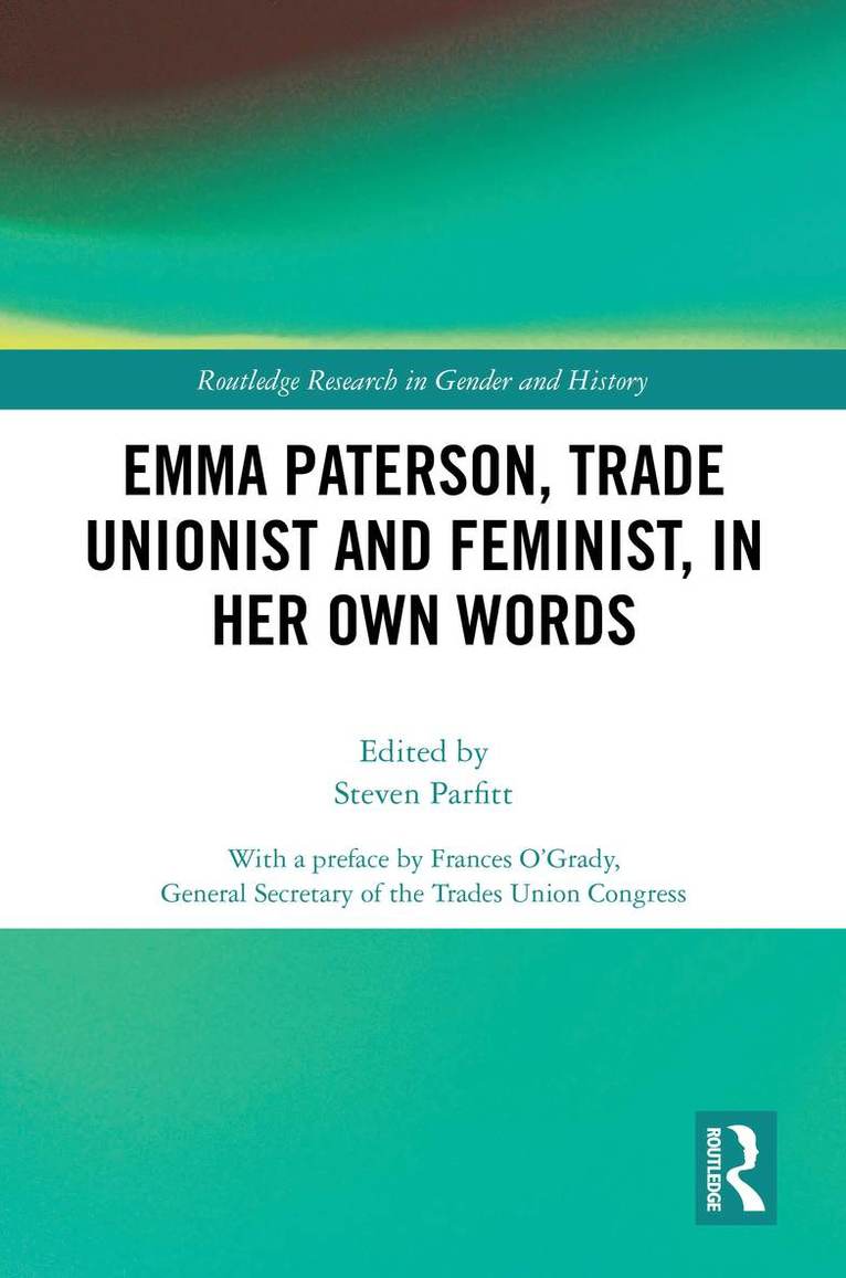 Steven Parfitt - Emma Paterson, Trade Unionist and Feminist, In Her Own Words, Inbunden