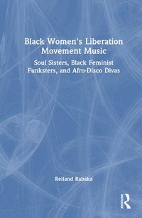 bokomslag Black Women's Liberation Movement Music