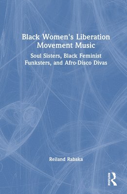 bokomslag Black Women's Liberation Movement Music