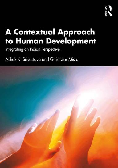 Ashok K. Srivastava, Girishwar Misra - Contextual Approach to Human Development, Häftad
