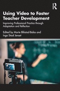 bokomslag Using Video to Foster Teacher Development