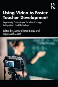 bokomslag Using Video to Foster Teacher Development