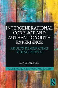 bokomslag Intergenerational Conflict and Authentic Youth Experience