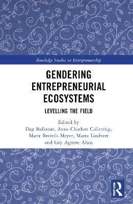 Gendering Entrepreneurial Ecosystems 1