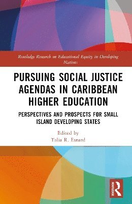 bokomslag Pursuing Social Justice Agendas in Caribbean Higher Education