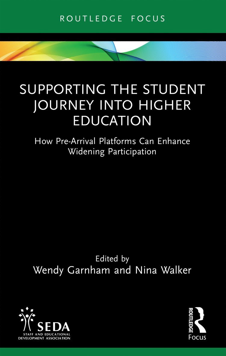 Wendy Garnham, Nina Walker - Supporting the Student Journey into Higher Education, Häftad