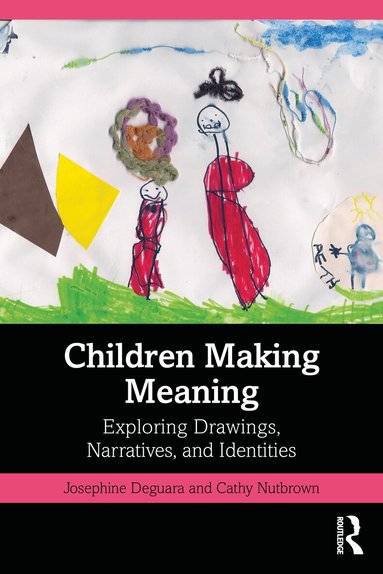 Josephine Deguara, Cathy Nutbrown - Children Making Meaning, Häftad
