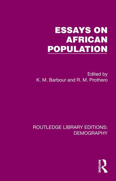 K. M. Barbour, R.M. Prothero - Essays on African Population, Inbunden