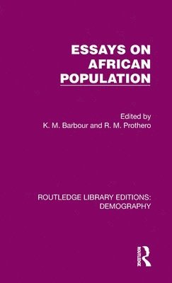 K. M. Barbour, R.M. Prothero, R. M. Prothero - Essays on African Population, Inbunden